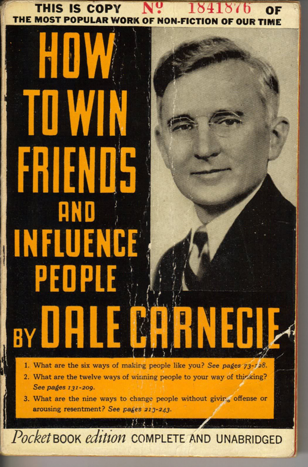Dale Carnegie's classic: How to WIn Friends and Influence People